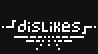 dislikes